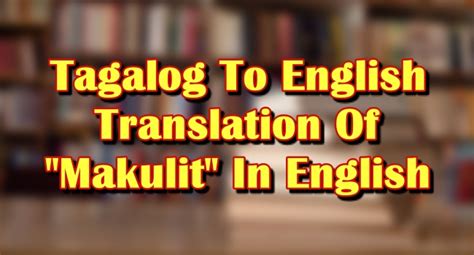 makulit in english|makulit in english filipino.